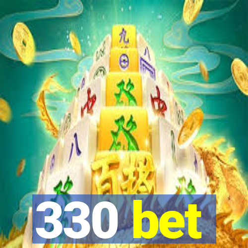 330 bet